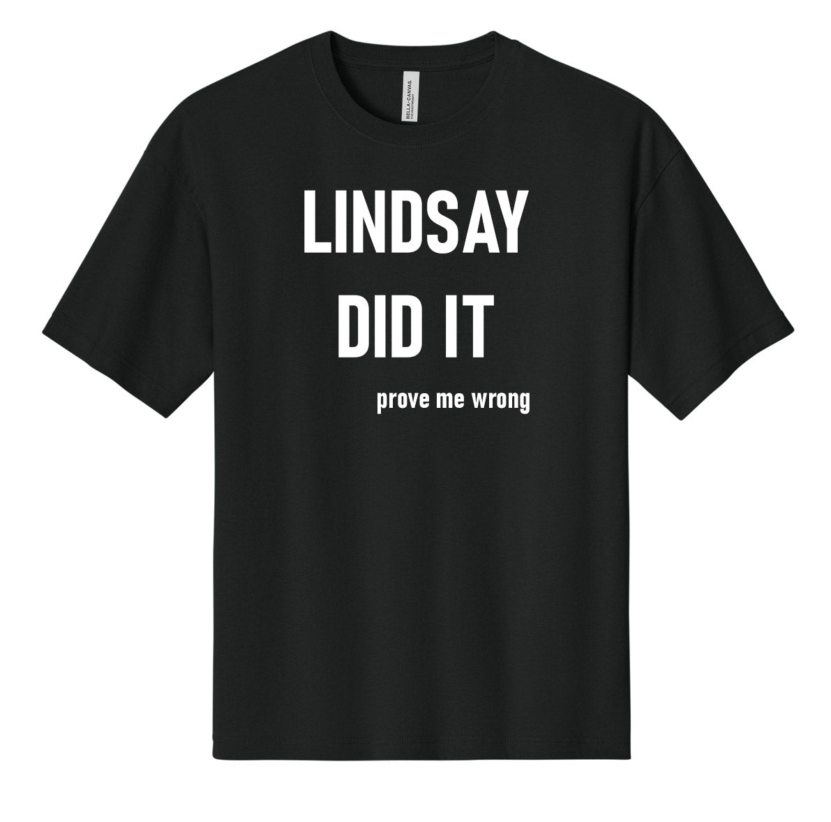 Lindsay Did It - Black T-Shirt